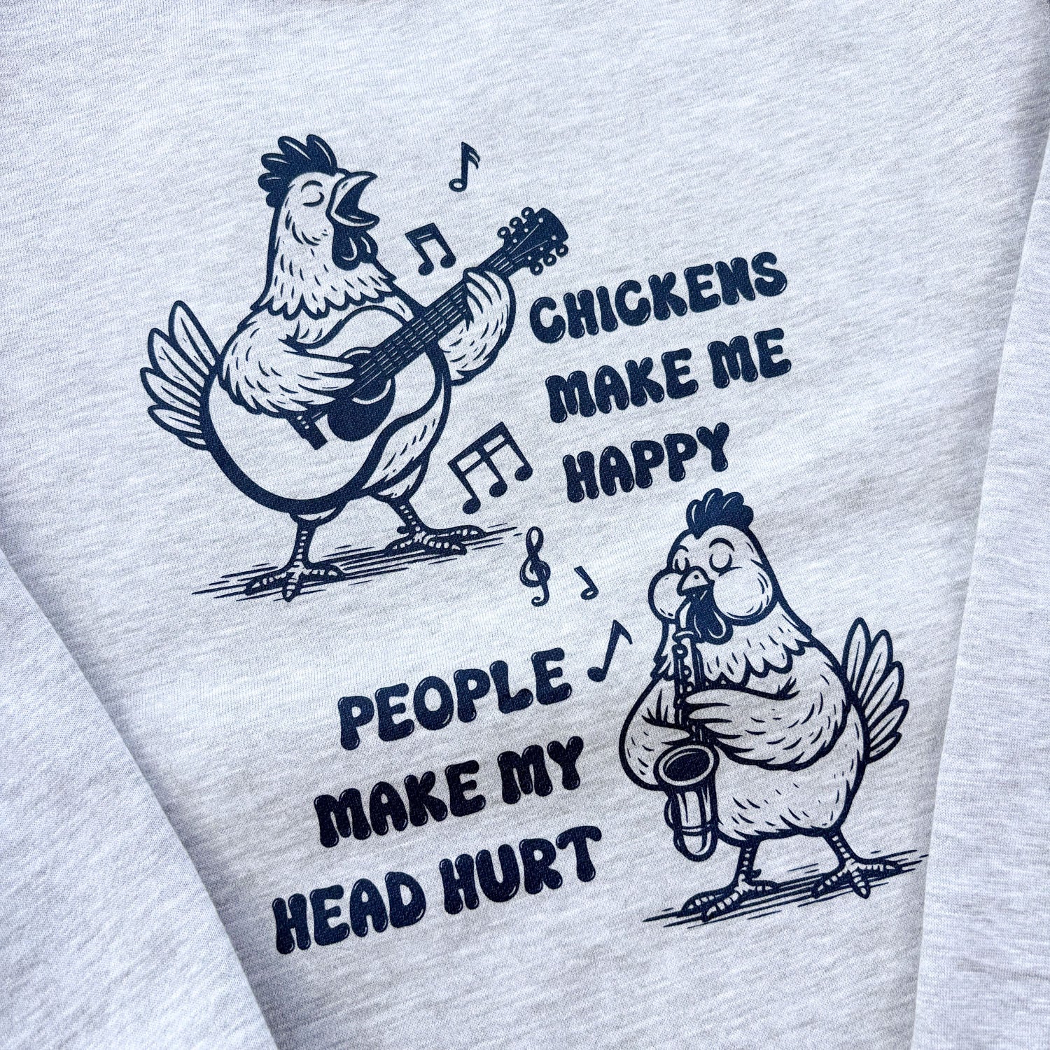 Chickens Make Me Happy Sweatshirt