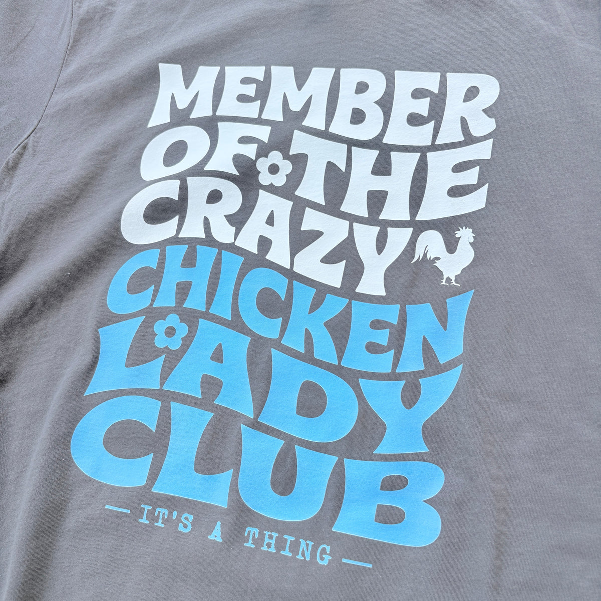 Member of the Crazy Chicken Lady Club Tee