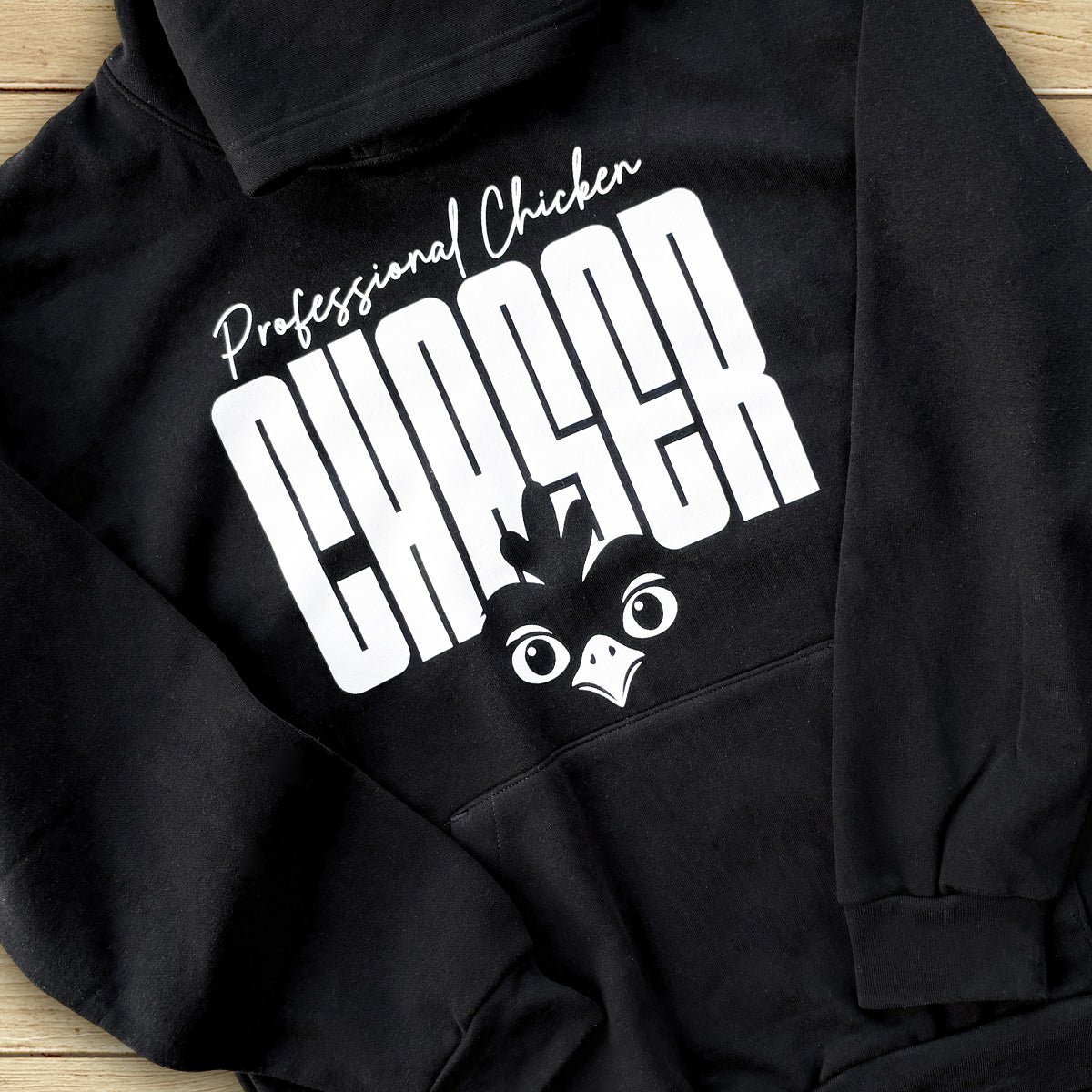 Everyday Professional Chicken Chaser Hoodie