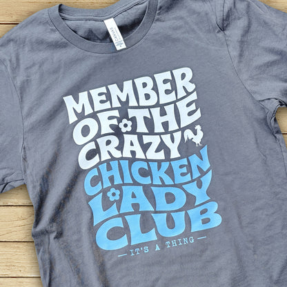 Member of the Crazy Chicken Lady Club Tee