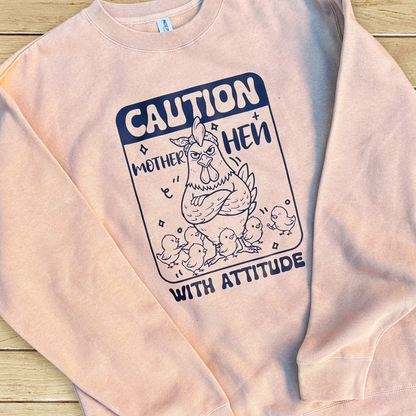 Caution: Mother Hen Sweatshirt