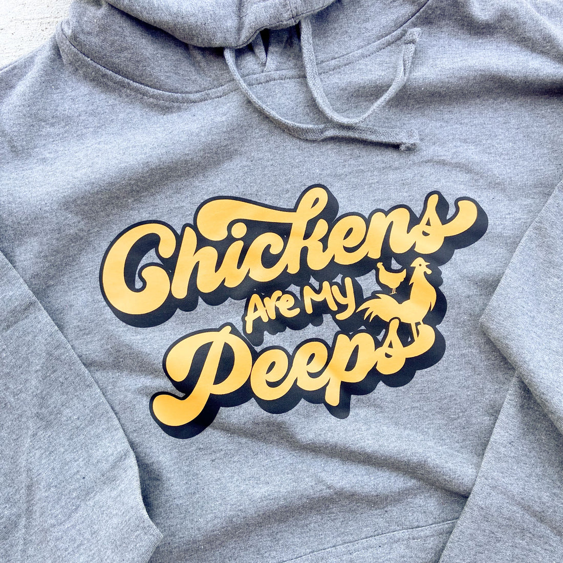 Chickens Are My Peeps Hoodie