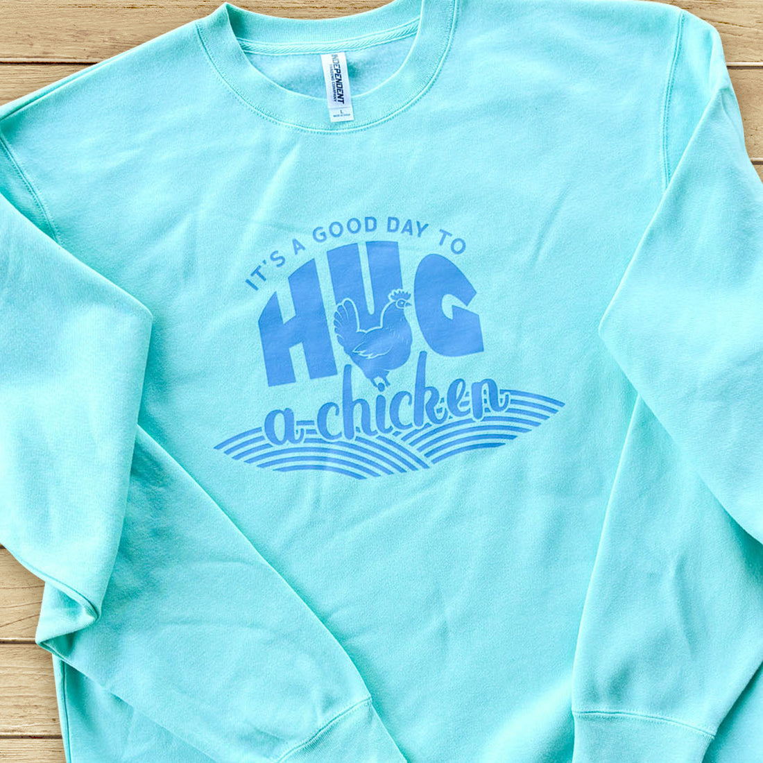 Hug A Chicken Sweatshirt
