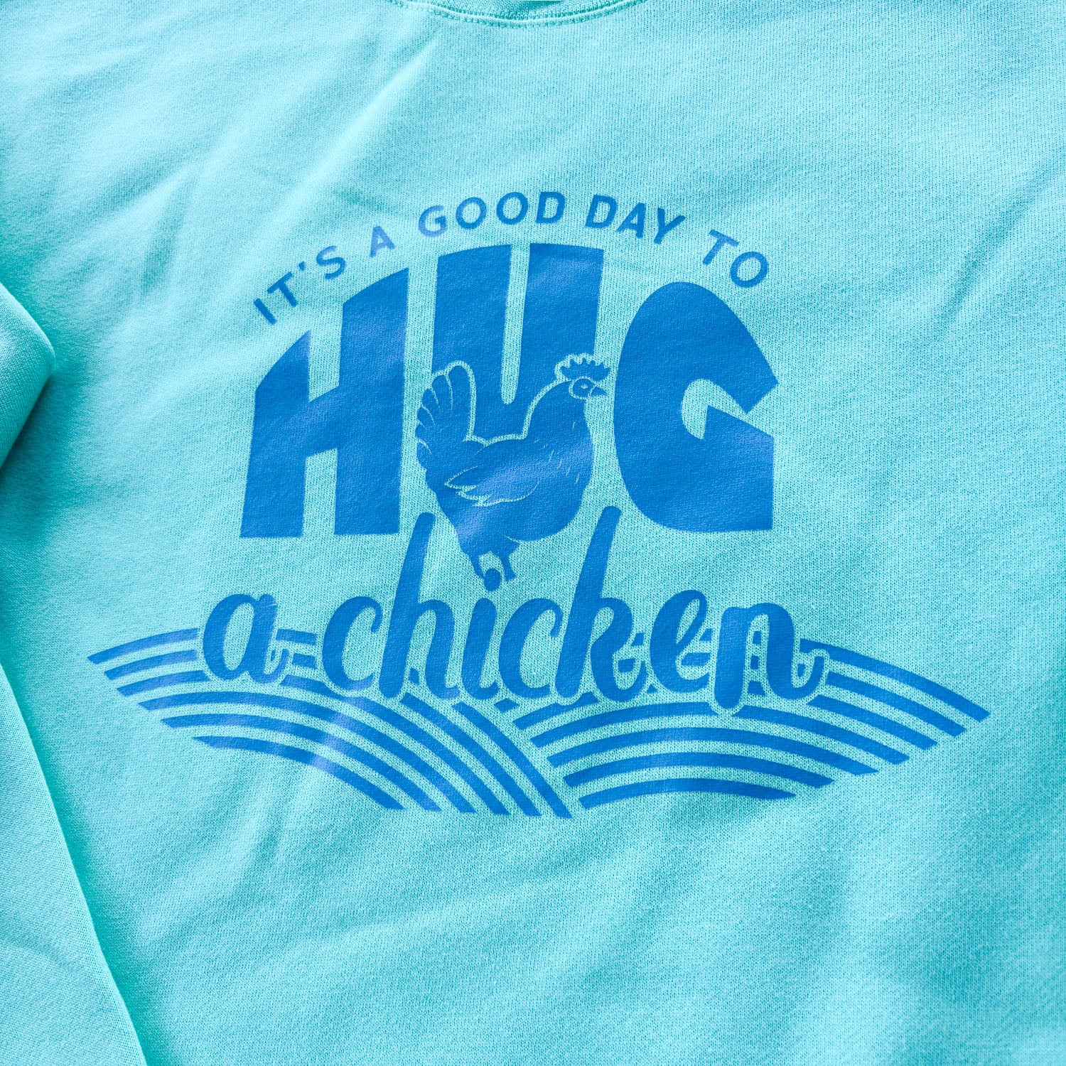 Hug A Chicken Sweatshirt