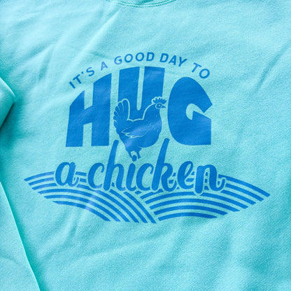 Hug A Chicken Sweatshirt