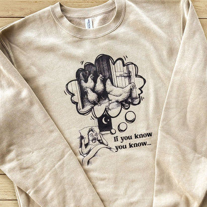 If you know you know... Sweatshirt