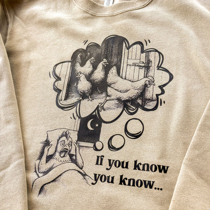 If you know you know... Sweatshirt