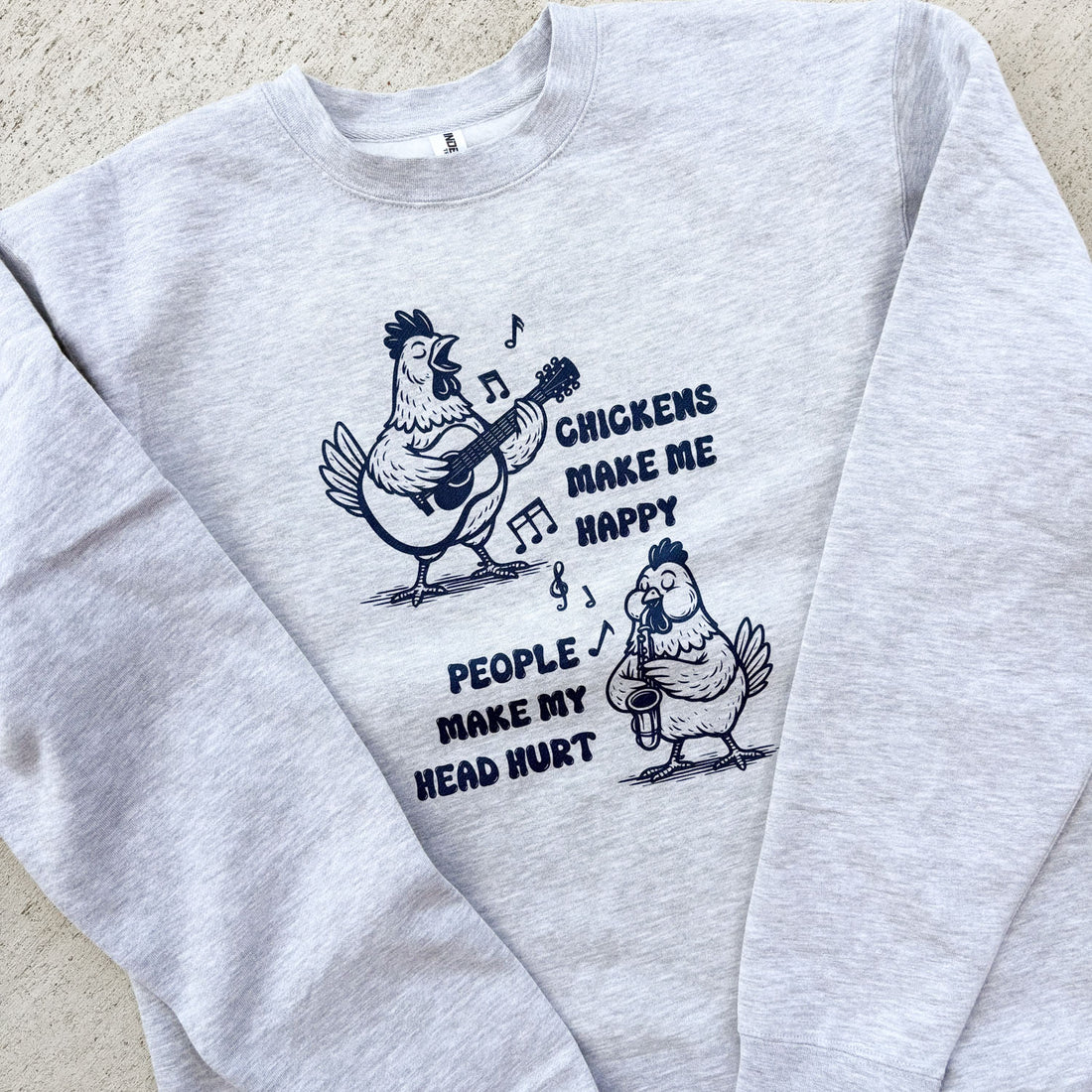 Chickens Make Me Happy Sweatshirt