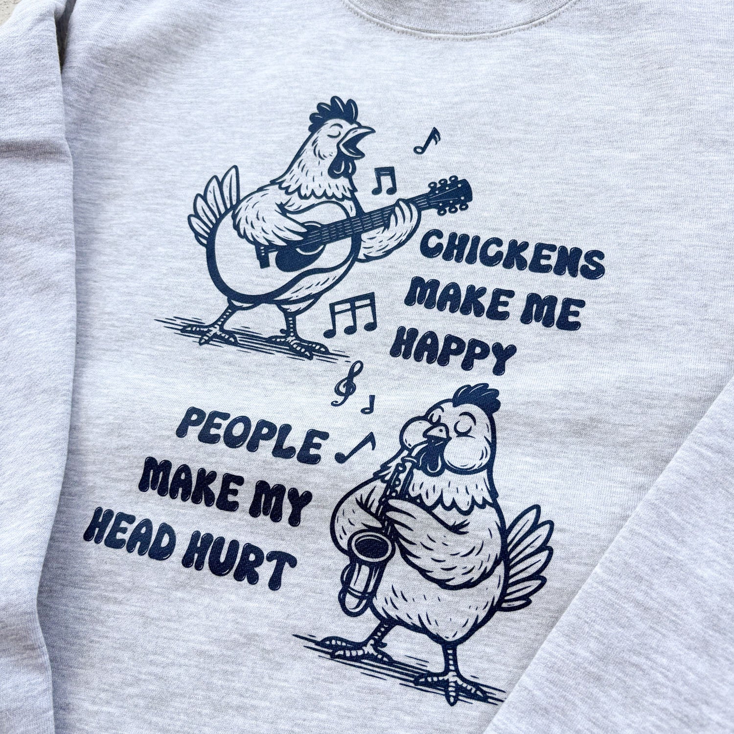 Chickens Make Me Happy Sweatshirt