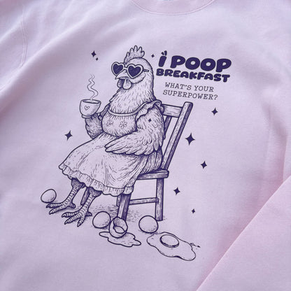 I Poop Breakfast Sweatshirt