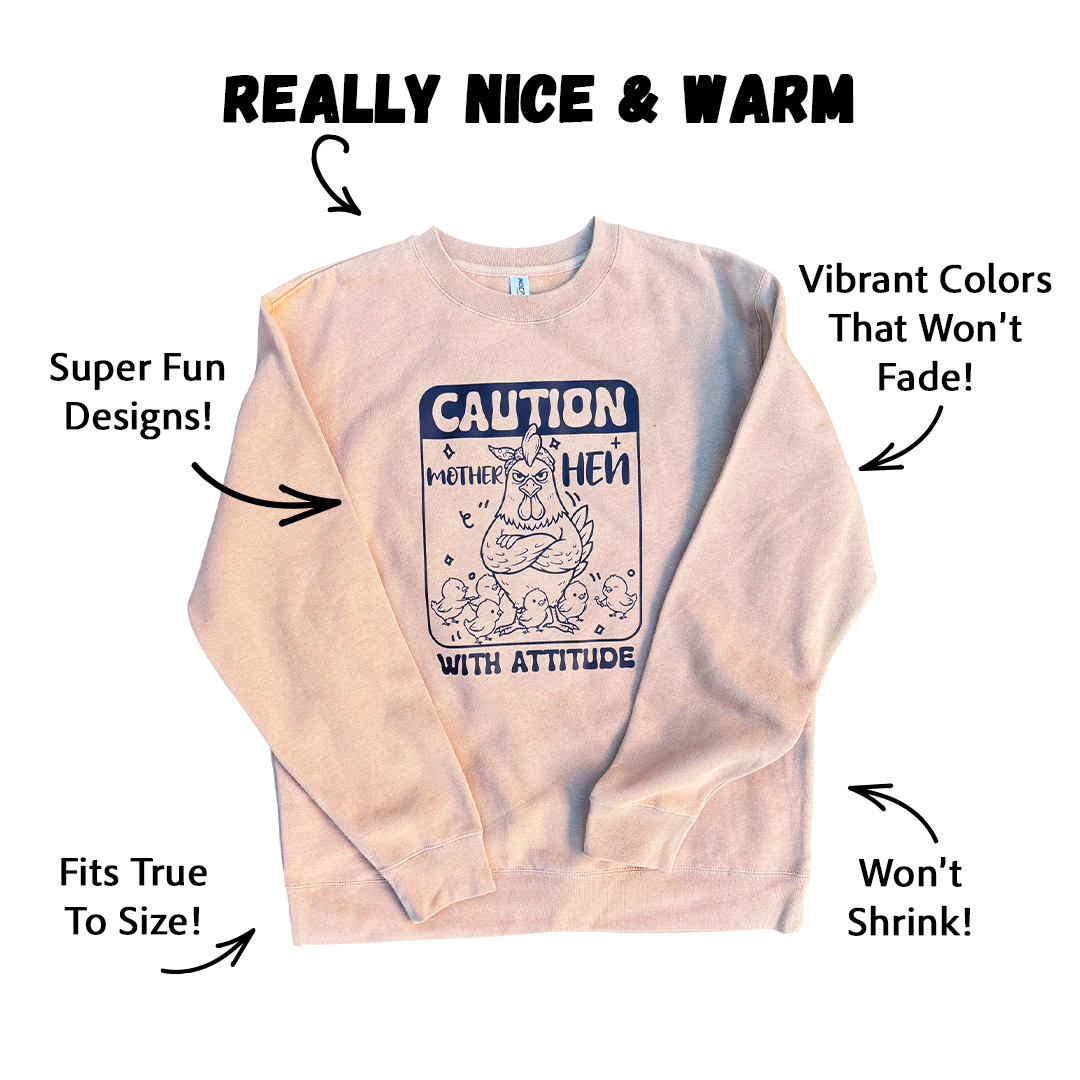Caution: Mother Hen Sweatshirt