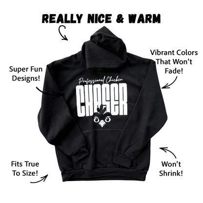 Everyday Professional Chicken Chaser Hoodie