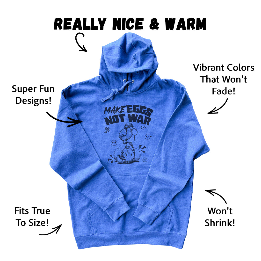 Make Eggs Not War Hoodie