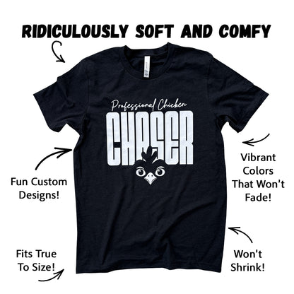 Professional Chicken Chaser Tee
