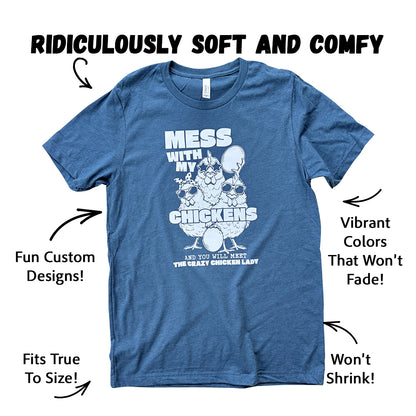 Mess With My Chickens Tee
