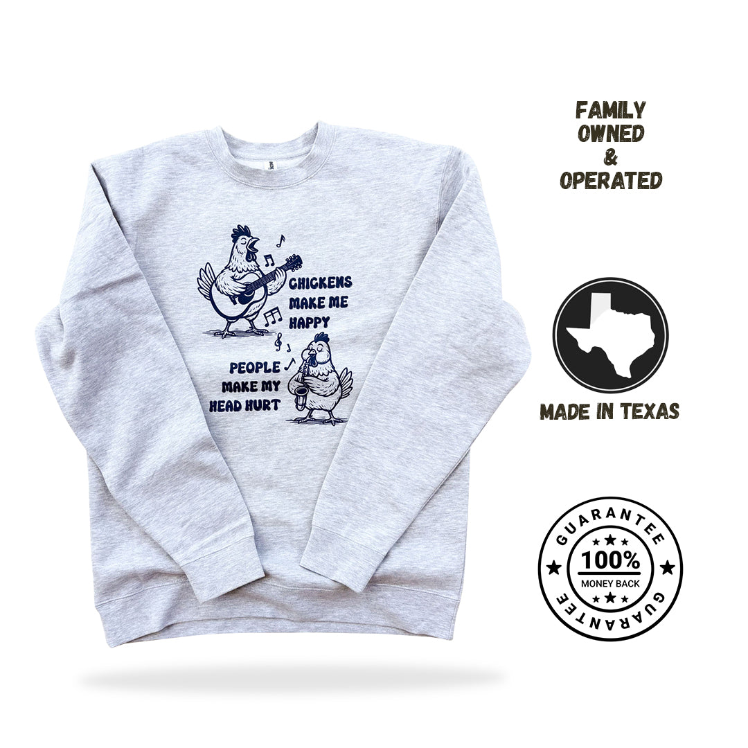 Chickens Make Me Happy Sweatshirt