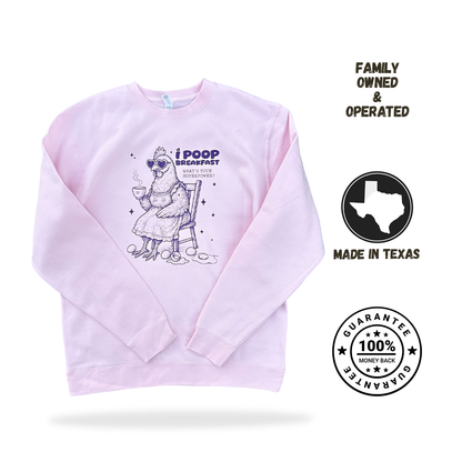 I Poop Breakfast Sweatshirt